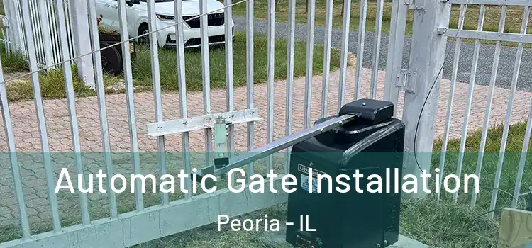  Automatic Gate Installation Peoria - IL