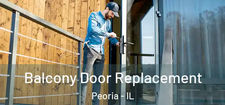  Balcony Door Replacement Peoria - IL