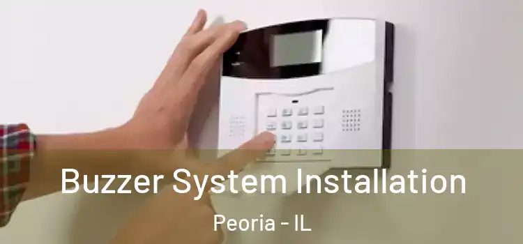 Buzzer System Installation Peoria - IL