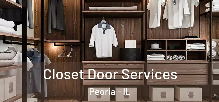  Closet Door Services Peoria - IL