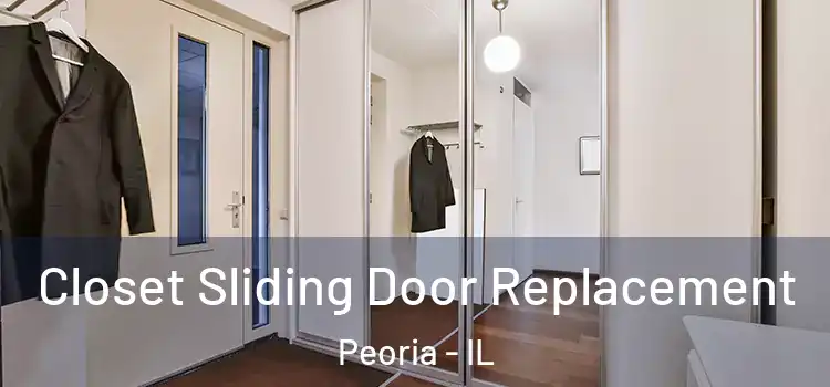  Closet Sliding Door Replacement Peoria - IL