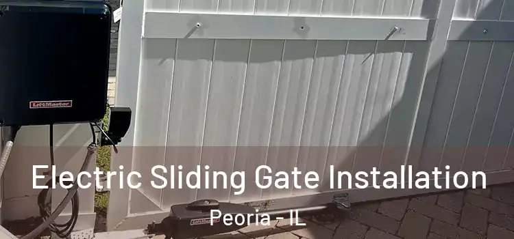 Electric Sliding Gate Installation Peoria - IL