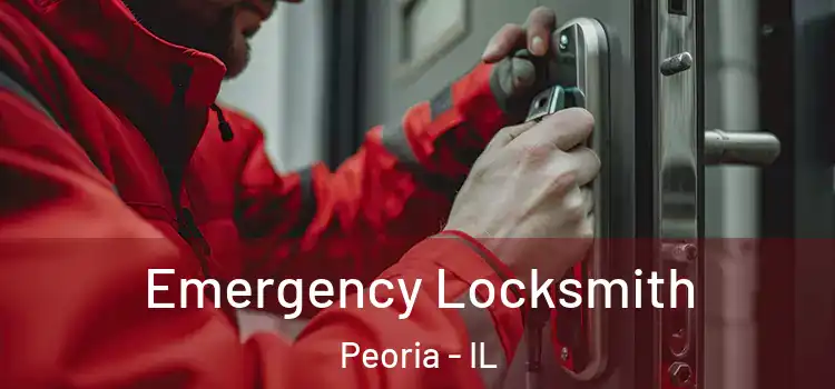  Emergency Locksmith Peoria - IL