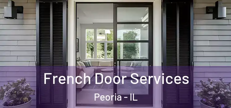 French Door Services Peoria - IL