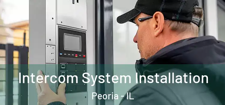  Intercom System Installation Peoria - IL