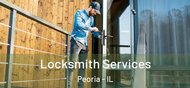 Locksmith Services Peoria - IL