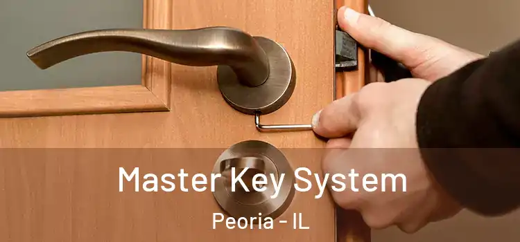 Master Key System Peoria - IL