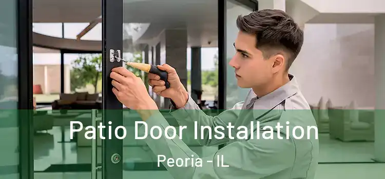  Patio Door Installation Peoria - IL