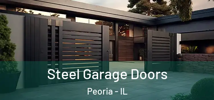 Steel Garage Doors Peoria - IL